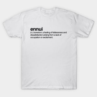 Ennui T-Shirt